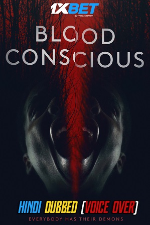 Blood Conscious (2021) 700MB Full Hindi (Voice Over Dubbed) Dual Audio Movie Download 720p WebRip [1XBET]