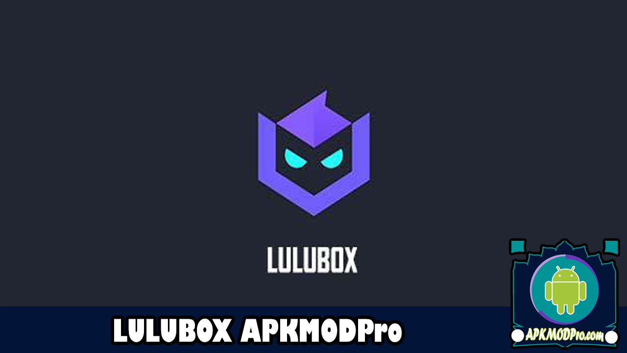 Download Lulubox﻿ MOD APK - Free MOD for Free Fire, PUBG, Mobile Legends