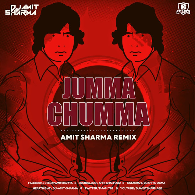 Jumma Chumma – Amit Sharma Remix Jumma Chumma – Amit Sharma Remix