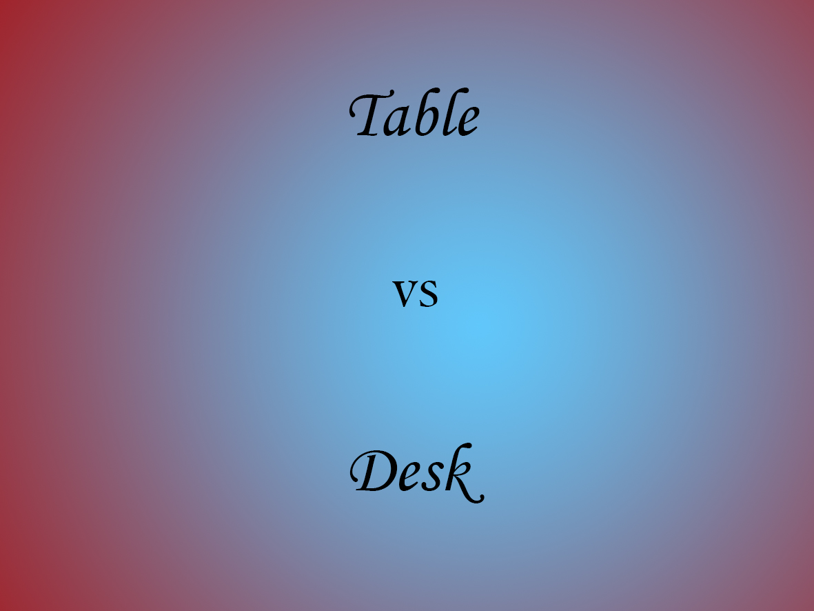 Grammar Table vs Desk COBA BAHASA INGGRIS