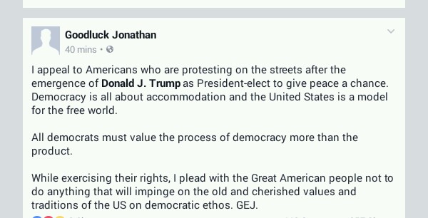 Jonathan Tells Americans To Stop Protesting Against Trump. Nigerians React  _20161111_165212