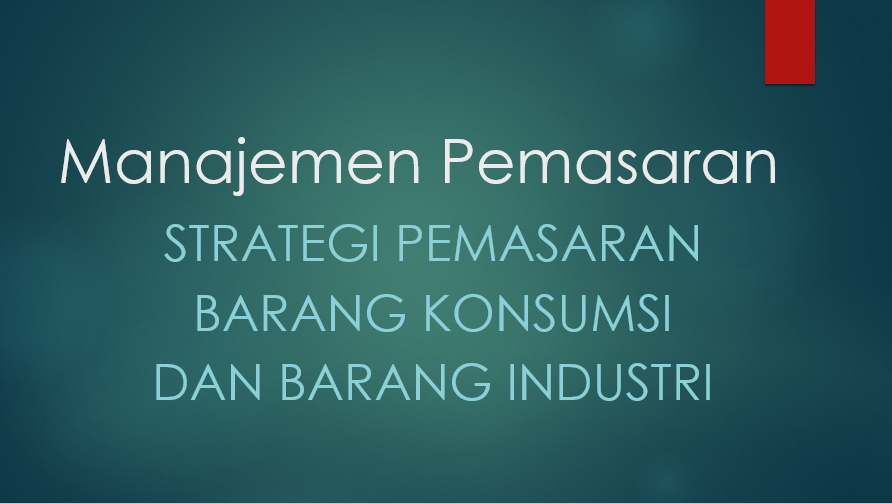 Soal dan Jawaban Strategi Pemasaran Barang Konsumsi dan