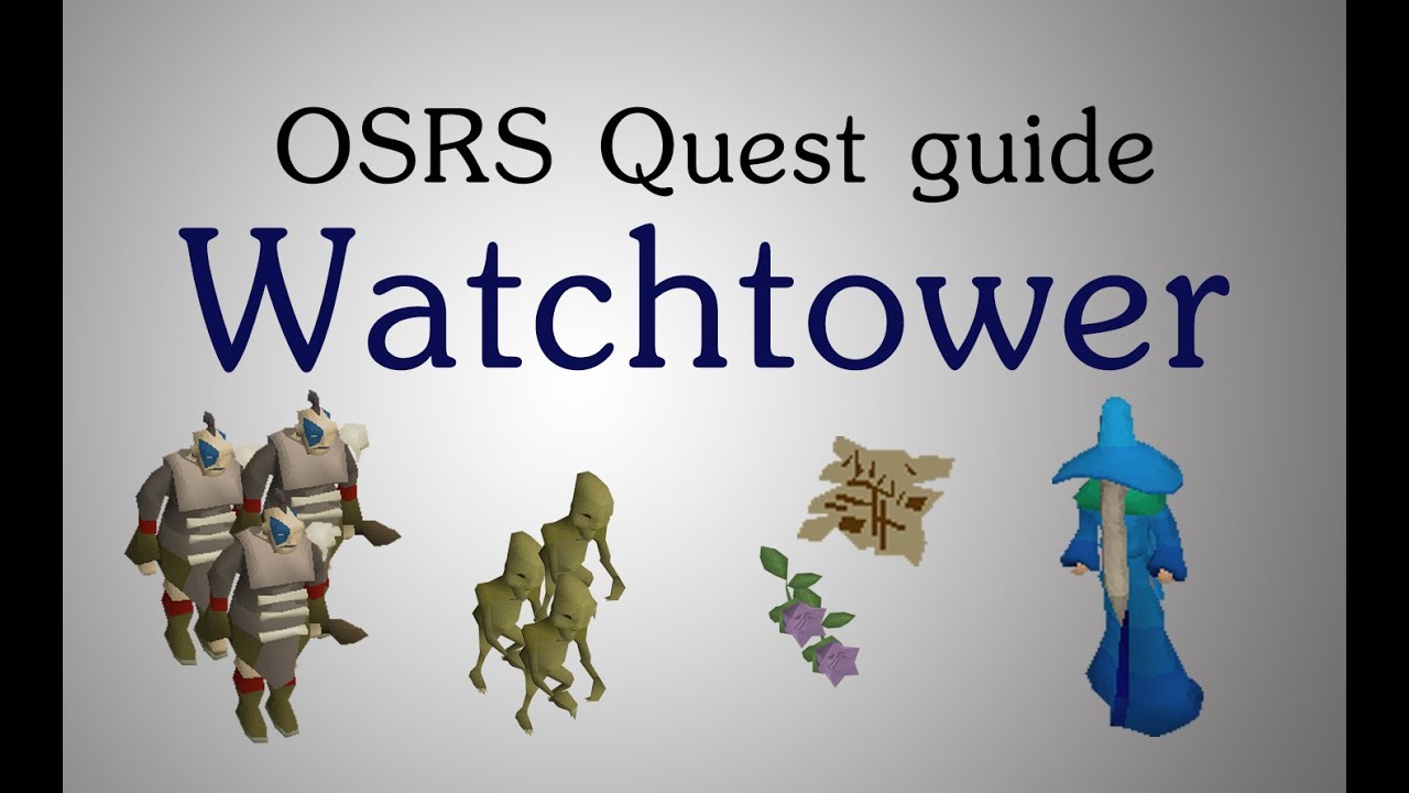 Video Games Tips, Tricks, and Guides Ultimate Watchtower Quest OSRS