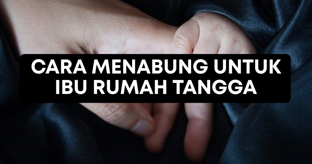 Cari Tahu Tips Menabung Dari Orang Lain