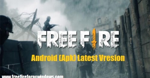 Free Fire For Android (Apk) Latest Vresion Free Download