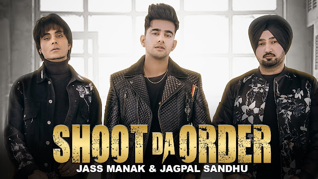 SHOOT DA ORDER LYRICS IN HINDI PFD DOWNLOAD JASS MANAK SHOOT DA ORDER LYRICS IN HINDI PFD DOWNLOAD JASS MANAK