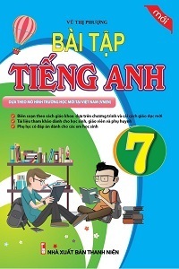 Bài Tập Tiếng Anh 7 - Vũ Thị Phượng