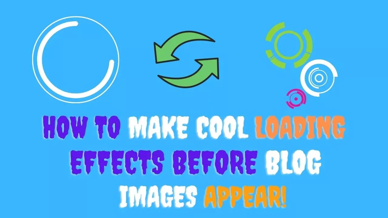 How to Make Cool Loading Effects Before Blog Images Appear