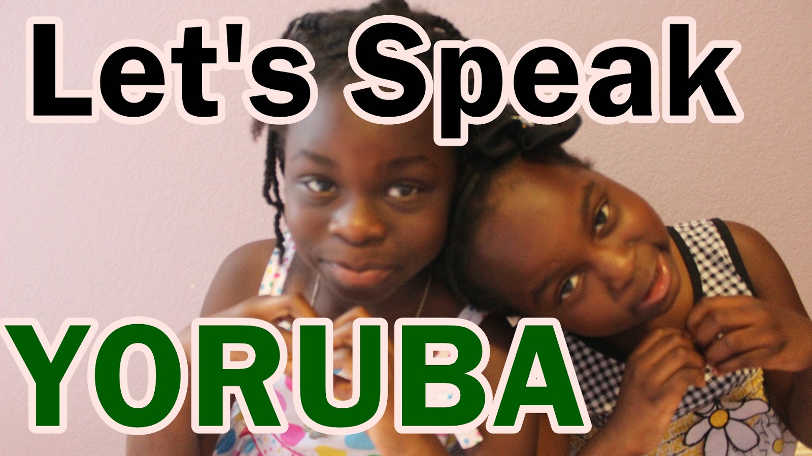 Let them speak. Yoruba language. Нигерийский язык. Йоруба язык. Yoruba язык.