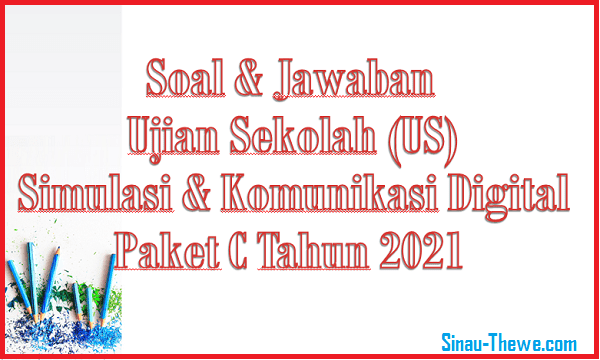 Soal Jawaban Ujian Sekolah Mapel Skd Tahun 2021 Paket C Sinau Thewe Com