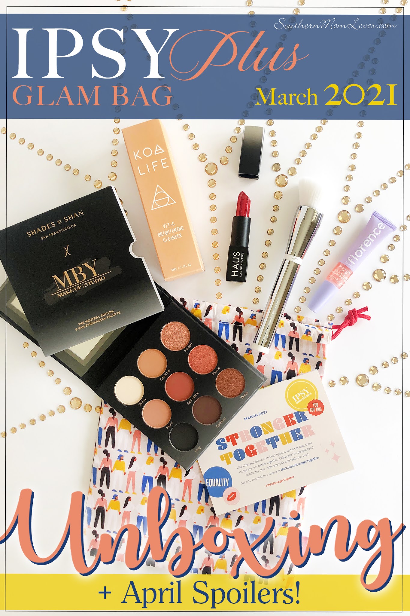 Southern Mom Loves IPSY Glam Bag PLUS March 2021 Unboxing + April