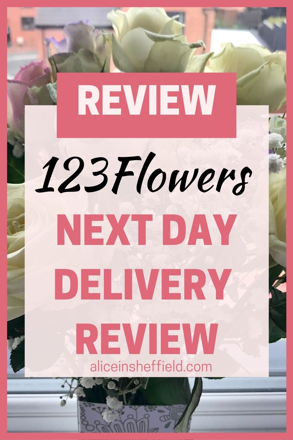 123 Flowers Review Next Day Flower Delivery Alice In Sheffield