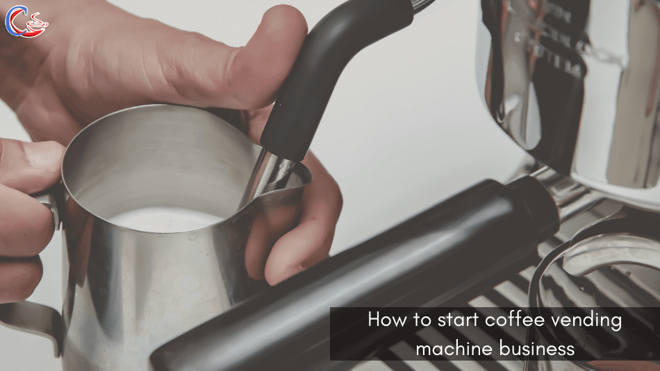 Chai Kapi Services Pvt Ltd How to start coffee vending machine business