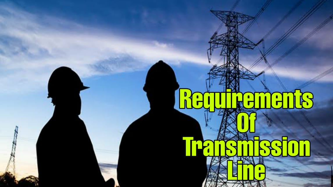 Requirements Of Transmission Line