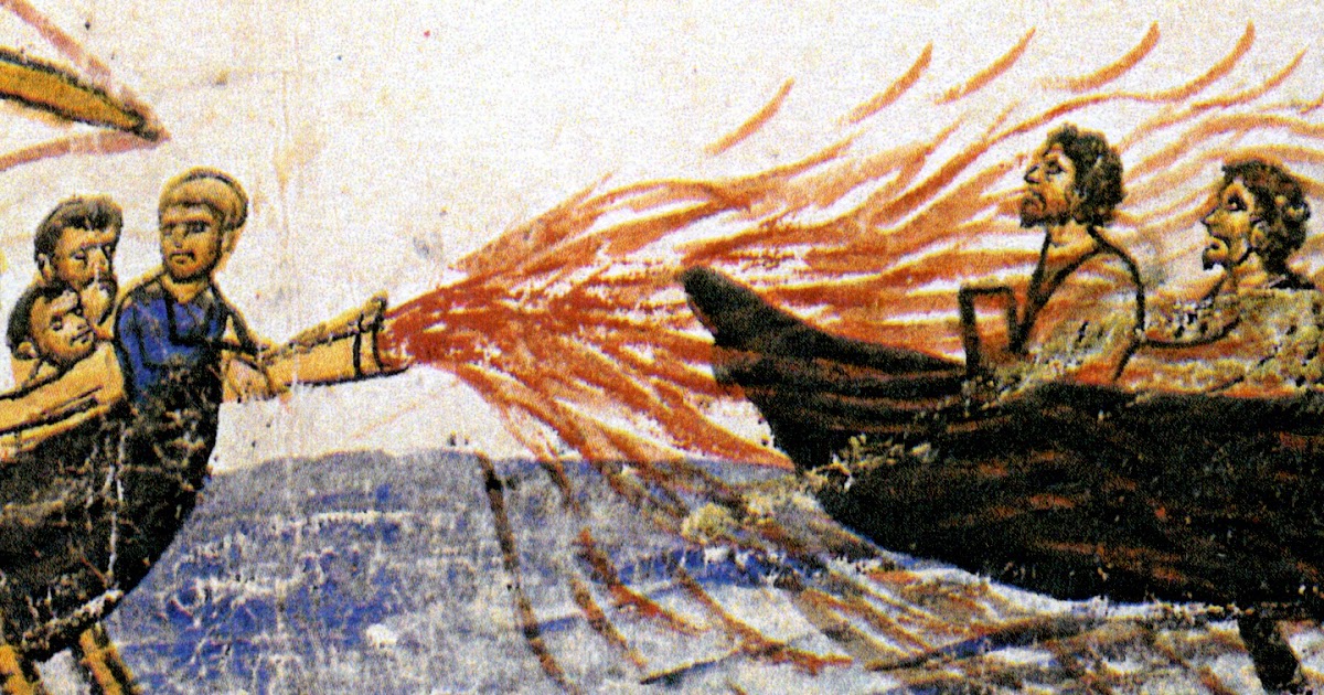 Greek Fire The Secret Weapon that Saved Christendom in the Seventh Century
