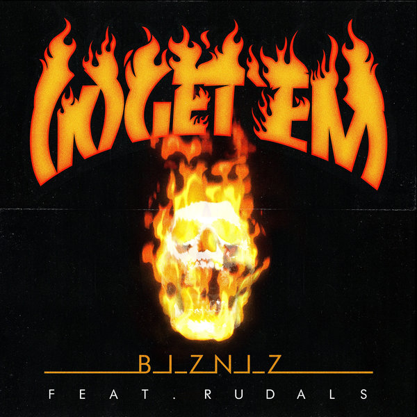 Bizniz – Go Get’em (feat. Rudals) – Single