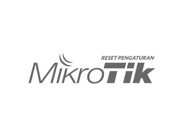 reset mikrotik tutorial