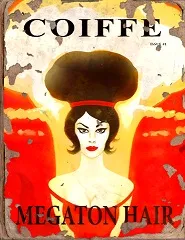 La Coiffe 1, Megaton Hairstyle