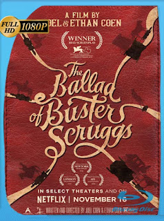 La balada de Buster Scruggs (2018) HD [1080p] Latino [GoogleDrive] SXGO
