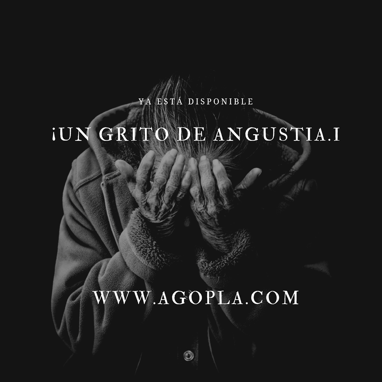 Devocionales de Alfonso Gomez Plaza: UN GRITO DE ANGUSTIA. I