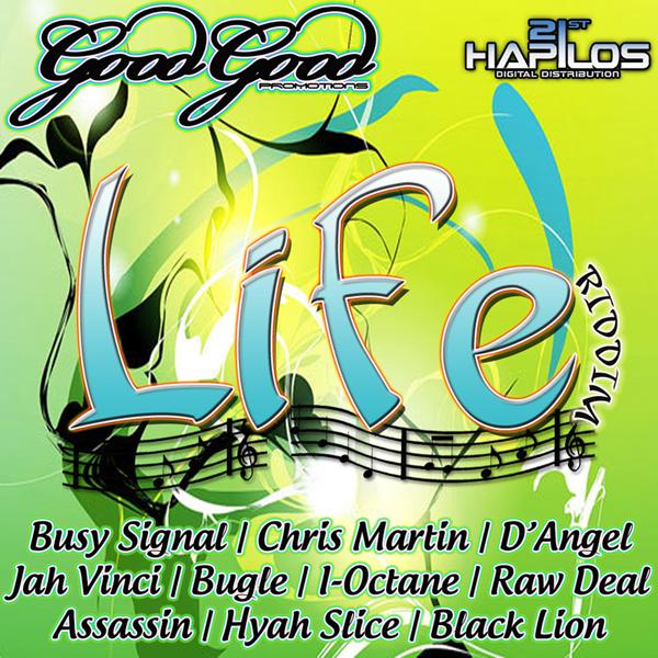 Life Riddim [Good Good Production] CjKing Entertainment CjKingEnt