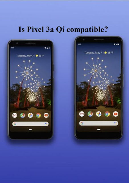 Is pixel 3a Qi compatible?