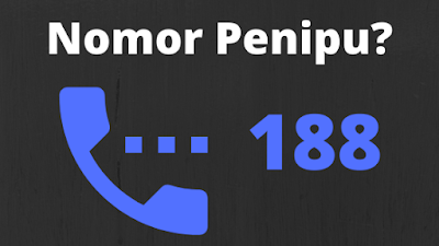 Di Telp188? Apakah Ini Nomor Modus Penipuan? - TOPDEWE.COM