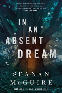 In An Absent Dream by Seanan McGuire