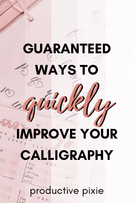 Guaranteed Ways to Quickly Improve Your Calligraphy + Hand Lettering ...