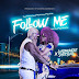 Exclusive Audio | Harmonize Ft Sheebah - Follow Me (New Music Mp3)