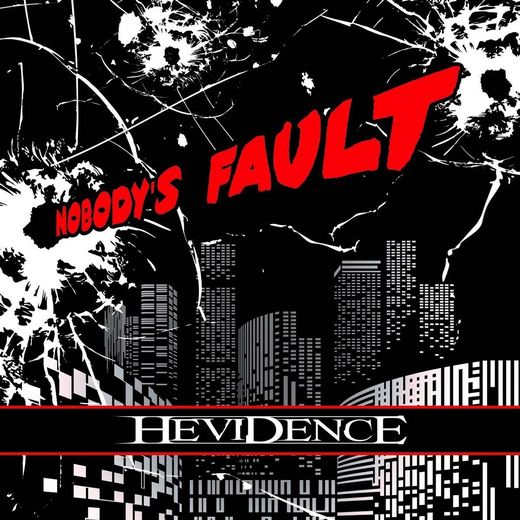 HEVIDENCE - Nobody's Fault (2016) full
