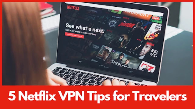 Netflix-vpn-tips-for-travelers