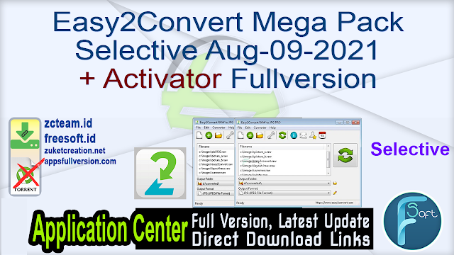 Easy2Convert Mega Pack Selective Aug-09-2021 + Activator Fullversion
