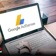 Pengertian Google AdSense, Sejarah, Cara Daftar dan Aturannya