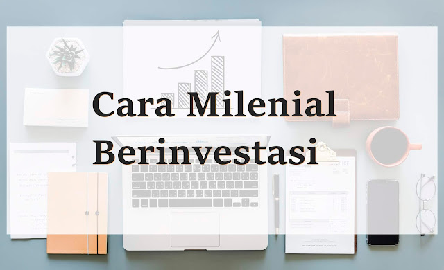 cara milenial berinvestasi