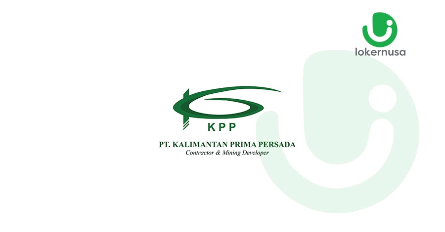Lowongan kerja terbaru kali ini berasal dari PT. Kalimantan Prima Persada (KPP Mining)