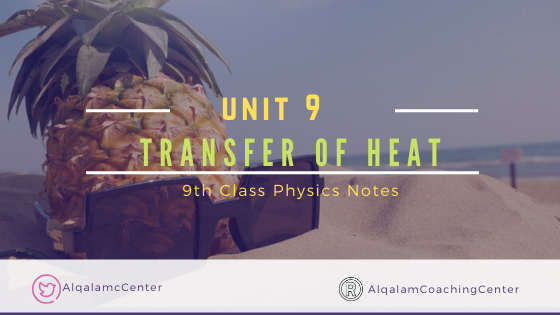 9th class physics notes  Ch 9  transfer of heat