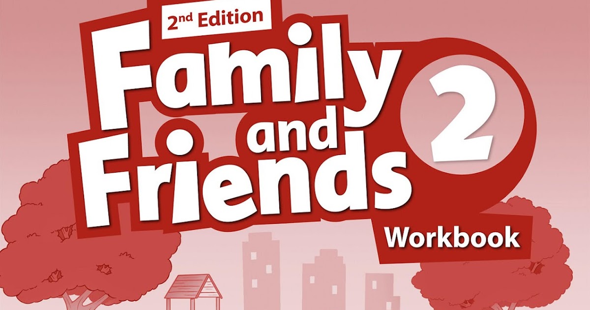 Френд 2. Family and friends 2 2nd Edition. Friends 2 Workbook. Family and friends Workbook. Family and friends 2 Projects.