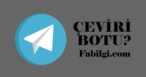 Telegram Grubuna Otomatik Ceviri Botu Nasil Kurulur 2020 Fabilgi