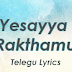 Yesayya Rakthamu - యేసయ్య రక్తము : Lyrics