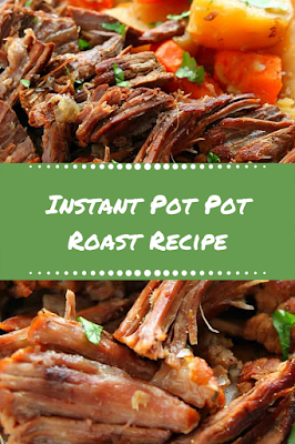 Instant Pot Pot Roast Recipe