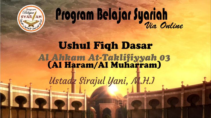 Al Ahkam At Taklifiyyah (Al Haram/Al Muharram) 03 Al Ahkam At Taklifiyyah (Al Haram/Al Muharram) 03