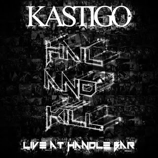 Kastigo Hail And Kill Live At Handlebar 2013 Album Tatak Opm