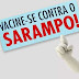 V GERES / Vacinação contra o Sarampo segue até dia 31/08 nos Postos de Saúde da região