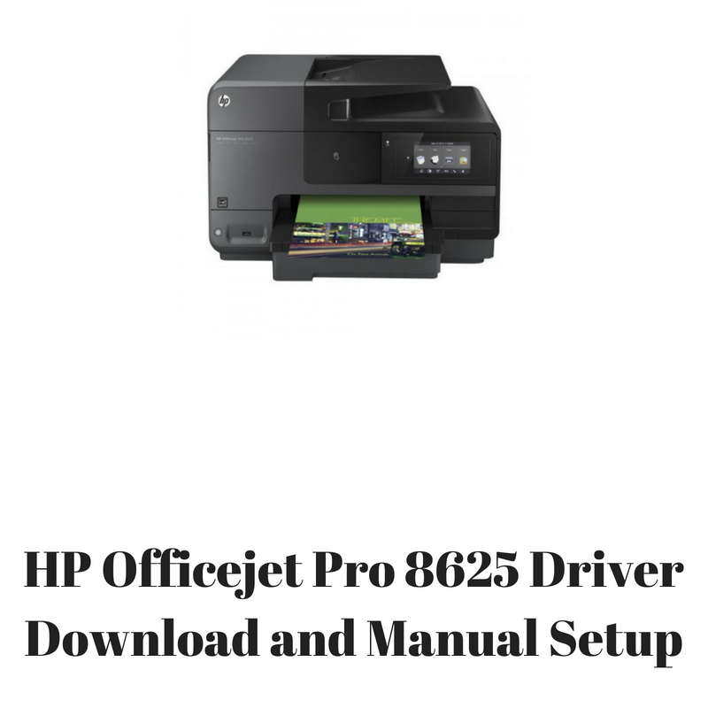 Download Hp 8625 Printer Software Does Not Install Windows 10