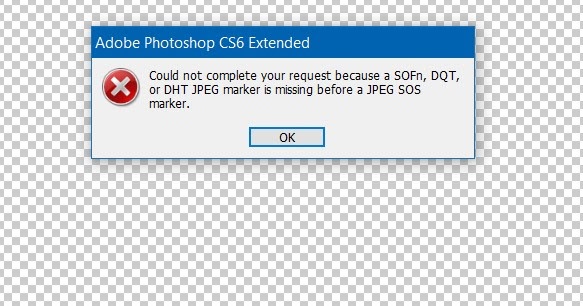 Unable open images in Adobe Photoshop:Could not complete request a SOFn, DQT or DHT JPEG marker is missing