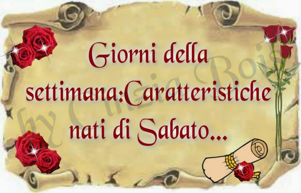 Blog di Cinzia Bois: Caratteristiche nati di Sabato
