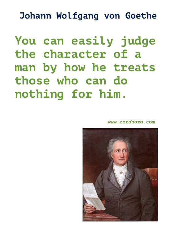 Johann Wolfgang von Goethe Quotes. Johann Wolfgang von Goethe Poems, Life Quotes, Love Quotes & Inspirational Quotes. Johann Wolfgang von Goethe Philosophy