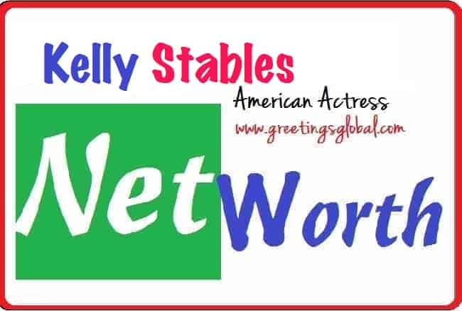 kelly stables full net worth or salary