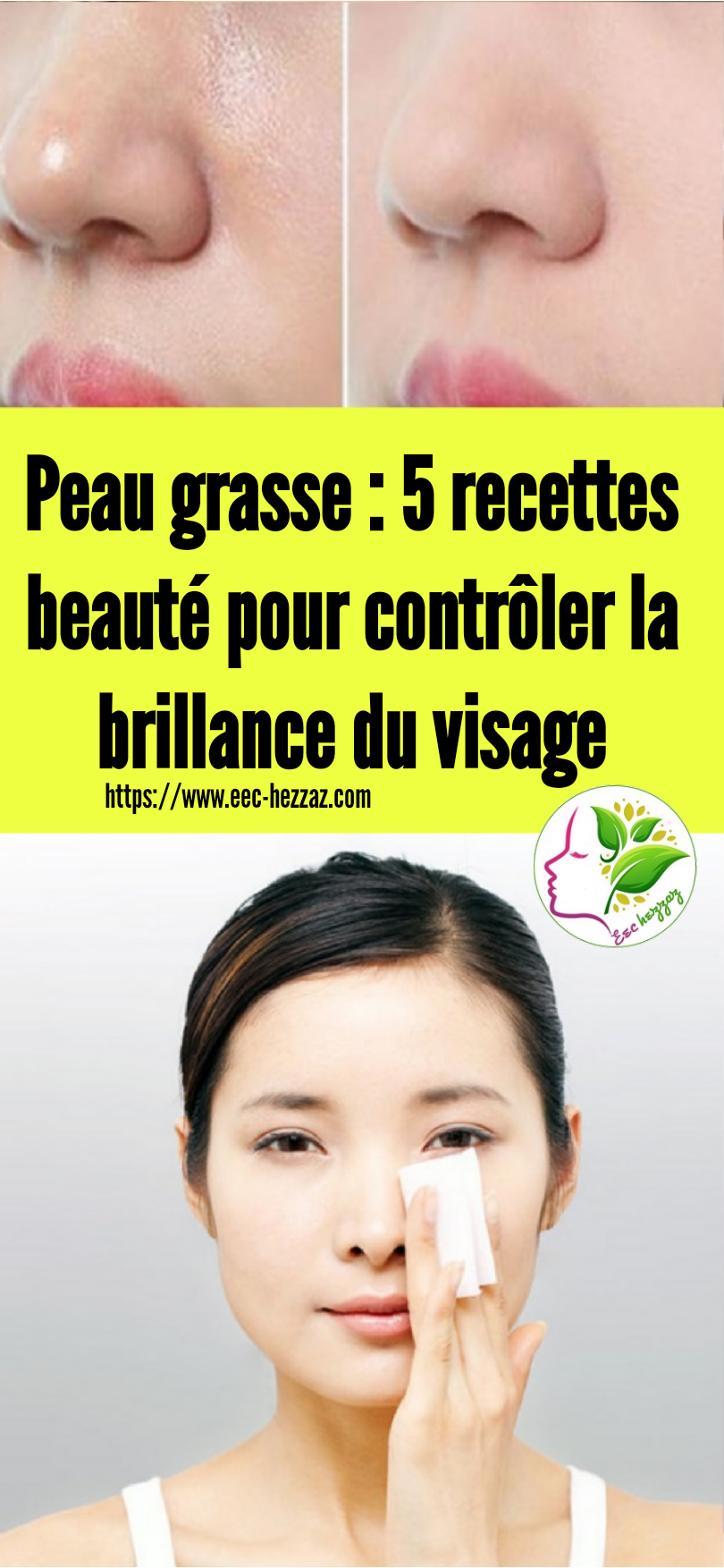 Peau grasse : 5 recettes beauté pour contrôler la brillance du visage